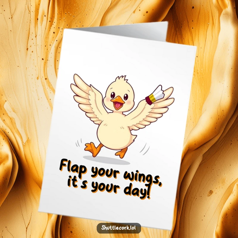 Funny Free Printable Birthday Card: Energetic duckling with wings spread wide, enthusiastically chasing a shuttlecock.